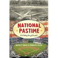 National Pastime U.S. History Through Baseball