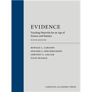 Evidence: Teaching Materials for an Age of Science and Statutes (with Federal Rules of Evidence Appendix), Ninth Edition