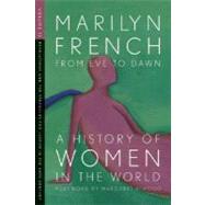 From Eve to Dawn, A History of Women in the World