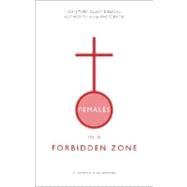 Females in a Forbidden Zone : Can They Claim Biblical Authority in the Pastorate?