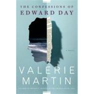 Confessions of Edward Day : A Novel