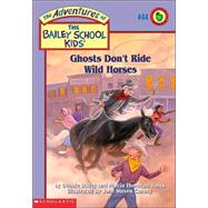 Bsk #44 Ghosts Don't Rope Wild Horses