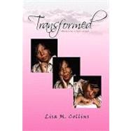 Transformed: Based on a True Story
