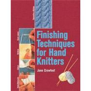 Finishing Techniques for Hand Knitters