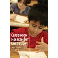 Classroom Assessment Casebook