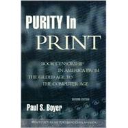 Purity in Print : Book Censorship in America from the Gilded Age to the Computer Age