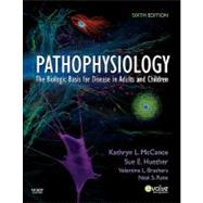 Pathophysiology : The Biologic Basis for Disease in Adults and Children