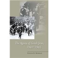The Agony of Greek Jews, 1940-1945