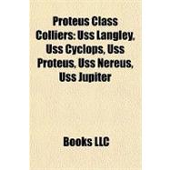 Proteus Class Colliers : Uss Langley, Uss Cyclops, Uss Proteus, Uss Nereus, Uss Jupiter