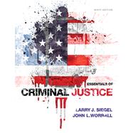 Essentials of Criminal Justice, 9th Edition