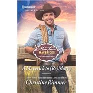 A Maverick to Remarry book cover, ISBN 9781335465849