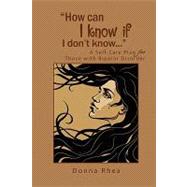 How Can I Know If I Don't Know: A Self Care Plan for Those With Bipolar Disorder