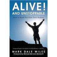 Alive! and Unstoppable