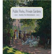 Public Parks, Private Gardens