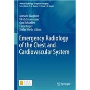 Emergency Radiology of the Chest and Cardiovascular System
