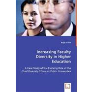 Increasing Faculty Diversity in Higher Education: A Case Study of the Evolving Role of the Chief Diversity Officer at Public Universities