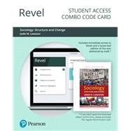 Revel for Sociology Structure and Change -- Combo Access Card