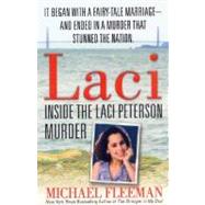 Laci : Inside the Laci Peterson Murder