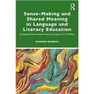 Sense-Making and Shared Meaning in Language and Literacy Education