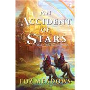 An Accident of Stars Book I in The Manifold Worlds Series