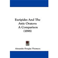 Euripides and the Attic Orators : A Comparison (1898)