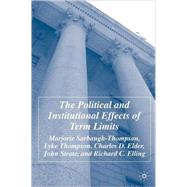 The Political And Institutional Effects of Term Limits