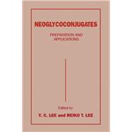 Neoglycoconjugates : Preparation and Applications