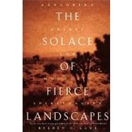 The Solace of Fierce Landscapes Exploring Desert and Mountain Spirituality