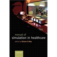 A manual of simulation in healthcare