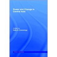 Power and Change in Central Asia