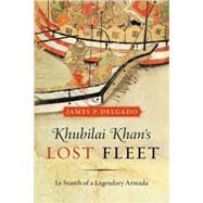 Khubilai Khan's Lost Fleet