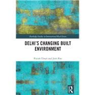 Delhi's Changing Built Environment