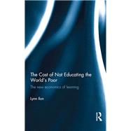 The Cost of Not Educating the WorldÆs Poor: The new economics of learning