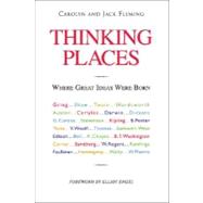 Thinking Places: Where Great Ideas Were Born