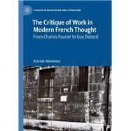 The Critique of Work in Modern French Thought