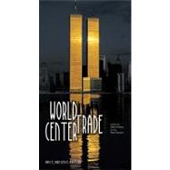 World Trade Center Past, Present, Future