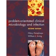 Problem-orientated Clinical Microbiology and Infection