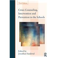 Crisis Counseling, Intervention and Prevention in the Schools