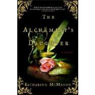 The Alchemist's Daughter A Novel