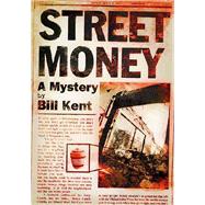 Street Money : A Mystery