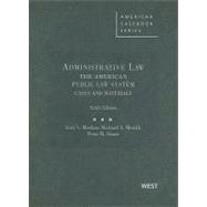 Administrative Law, the American Public Law System