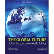 The Global Future: A Brief Introduction to World Politics