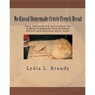 No Kneed Homemade Crusty French Bread