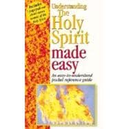 Understanding The Holy Spirit Made Easy