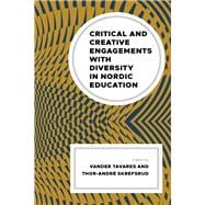 Critical and Creative Engagements with Diversity in Nordic Education