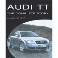 Audi TT : The Complete Story