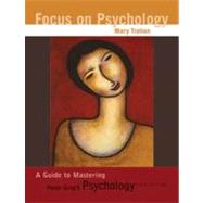 Focus on Psychology: A Guide to Mastering Peter Gray's Psychology