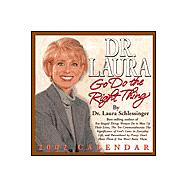 Dr. Laura 2002 Calendar: Go Do the Right Thing