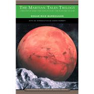 The Martian Tales Trilogy (Barnes & Noble Library of Essential Reading) A Princess of Mars, The Gods of Mars, The Warlord of Mars