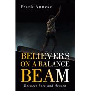 Believers on a Balance Beam